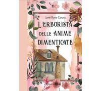 L'erborista delle anime dimenticate