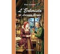 L'ERBORISTA DI LUCREZIA BORGIA