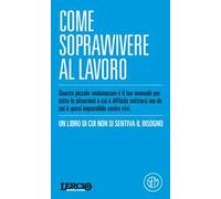 Lercio spiega robe. Come sopravvivere al lavoro