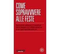 Lercio spiega robe. Come sopravvivere alle feste