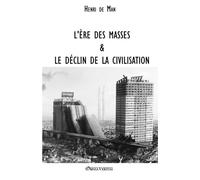 Henri de Man L'ère des masses et le déclin de la civilisation (Tascabile)