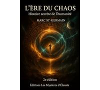 L'Ère du chaos: Histoire secrète de l'humanité