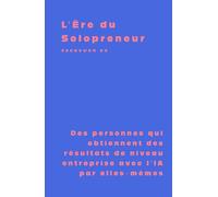 L'Ère du Solopreneur: Des personnes qui obtiennent des résultats de niveau entreprise avec l'IA par elles-mêmes
