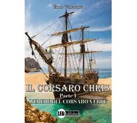 L'erede del corsaro Verde. Il corsaro Chris. Vol. 1