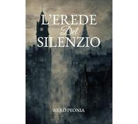 L'EREDE DEL SILENZIO