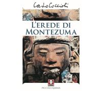 L'erede di Montezuma - Coccioli Carlo