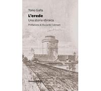 L'erede. Una storia ebraica [Paperback] [Oct 09, 2024] Galla, Tono and Calimani,