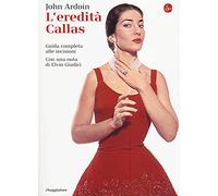 L'eredità Callas. Guida completa alle incisioni