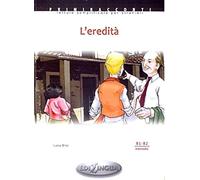 L'eredità. Con CD Audio: B1-B2 Intermedio