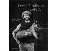 L'eredità culinaria delle Alpi