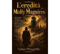 L'Eredità dei Molly Maguires