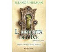 L'eredità dei re. Stirpe di dei e di re. Vol. 1