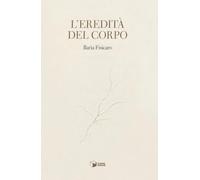 L'eredità del corpo
