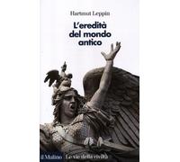 L'eredità del mondo antico [Paperback] [Jun 21, 2012] Leppin, Hartmut and Cupell