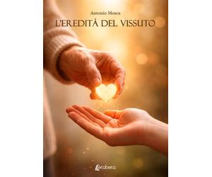 L'eredità del vissuto - [EBS Print]