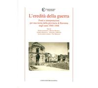 L'eredità della guerra. Fonti e interpretazioni per una storia della provincia d