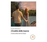 L'eredità della guerra. Il mistero della morte di Charlyn