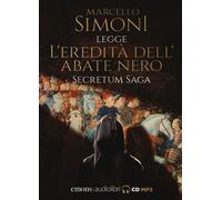 L'eredità dell'abate nero. Secretum saga. Letto da Simoni Marcello. Audiolibro.