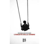 L' eredità delle ombre