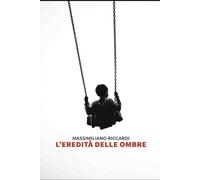 L'EREDITÀ DELLE OMBRE