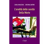L'eredità delle sorelle Della Morte