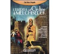 L'eredità dell'Ordine di Melchisedek