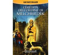L'eredità dell'Ordine di Melchisedek