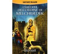 L'eredità dell'Ordine di Melchisedek