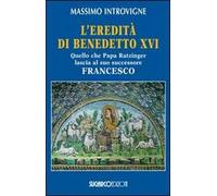 L'eredità di Benedetto XVI. Quello che papa Ratzinger lascia al suo successore Francesco