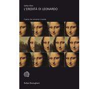 L'eredità di Leonardo. Il genio che reinventò il mondo