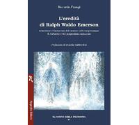 L'eredità di Ralph Waldo Emerson. Educazione e formazione del carattere nell’interpretazione di Nietzsche e del pragmatismo americano