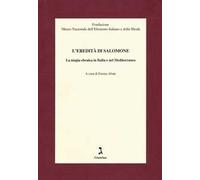 L' eredità di Salomone. La magia ebraica in Italia e nel Mediterraneo