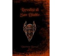 L'eredità di San Diablo - Daemon Barzai - Independently published, 2019