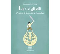 L'eredità di Zigramon e Cumumbra. Lars e gli elfi. Vol. 1