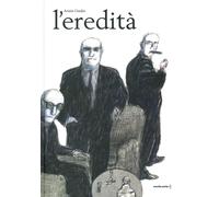 L'eredità. Ediz. a colori [Board book] [Aug 19, 2021] Greder, Armin