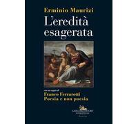 L'eredità esagerata