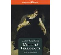 Libri Chelli Gaetano Carlo - L'Eredita Ferramonti