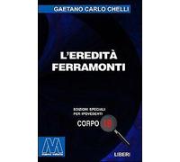 L'eredità Ferramonti. Ediz. per ipovedenti