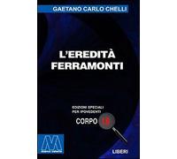 L'eredità Ferramonti. Ediz. per ipovedenti
