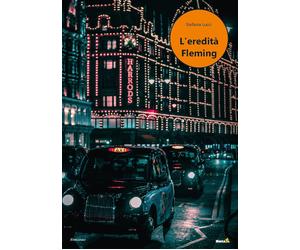 L'eredità Fleming - Lucci Stefania
