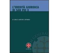 L'eredità giuridica di San Pio X