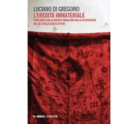 L'eredità immateriale. L'influenza delle matrici famigliari nella costruzione del sé e nelle scelte di vita