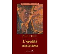 L'eredità misteriosa. Rocambole. Vol. 1