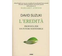 L'eredità. Proposta per un futuro sostenibile