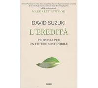 L'eredità. Proposta per un futuro sostenibile