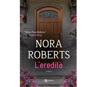 L'eredità - Roberts Nora