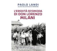 L'EREDITA' SCOMODA DI DON LORENZO MILANI - LANDI PAOLO - Il Pozzo di Giacobbe