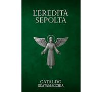 L'Eredità Sepolta: 2