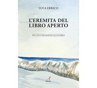 L'eremita del Libro Aperto. Piccolo romanzo illusorio