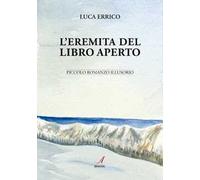 L'eremita del Libro Aperto. Piccolo romanzo illusorio